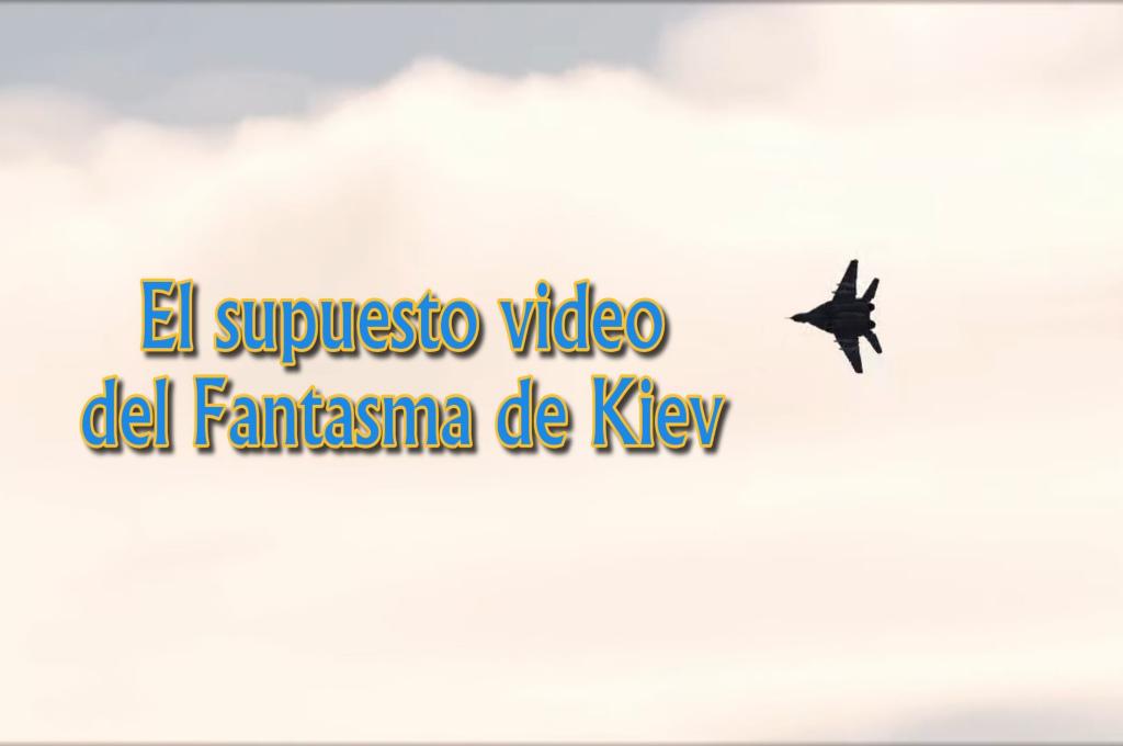 “El Fantasma de Kiev”: supuesto metraje del misterioso piloto ucraniano en realidad proviene de un videojuego