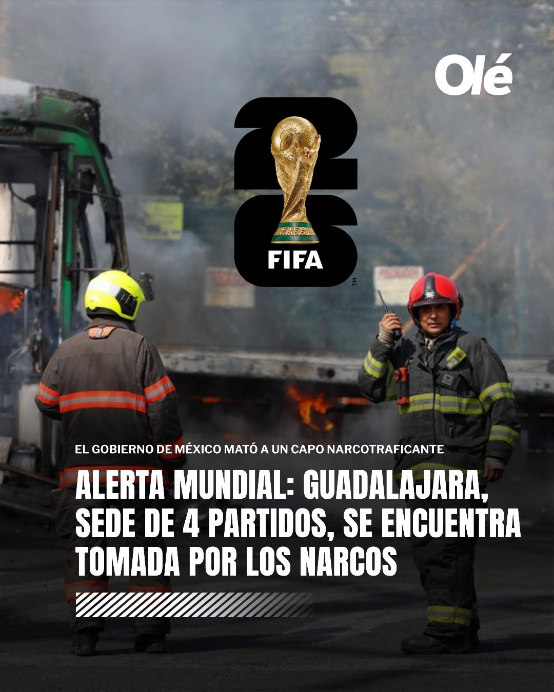 ¿Se cancela el Mundial en México? Lo que dice la prensa tras todo el caos que provocó la muerte de 'El Mencho'
