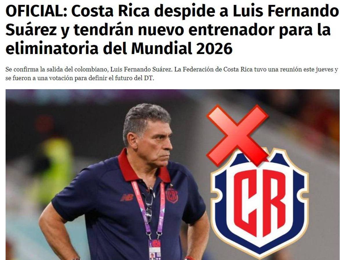 La prensa reacciona tras despido de Luis Suárez de la Selección de Costa Rica: “Por malos resultados”, “La Sele estaba muerta”