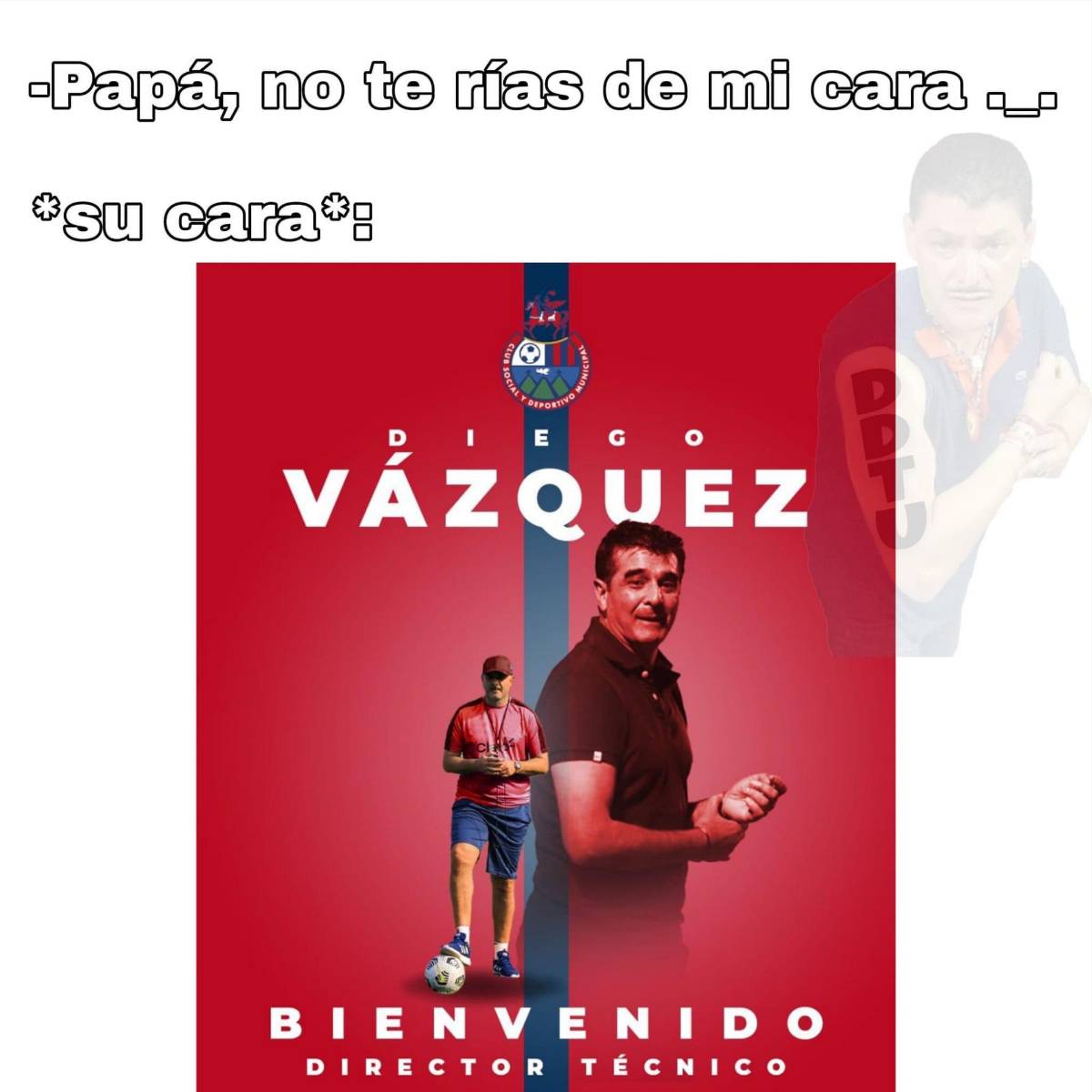 Los memes que dejó el rechazo de Diego Vázquez al Municipal para quedarse con la selección de Honduras