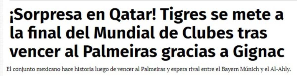 Así reacciona la prensa tras la gesta de Tigres en el Mundial de Clubes y el mensaje del Bayern Múnich