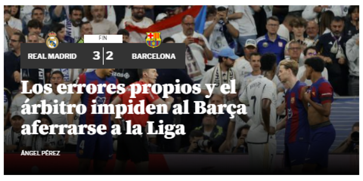 La prensa reacciona luego del triunfo del Real Madrid en el Clásico: “Barcelona alcanza un nuevo nadaplete”