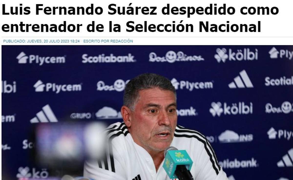 La prensa reacciona tras despido de Luis Suárez de la Selección de Costa Rica: “Por malos resultados”, “La Sele estaba muerta”