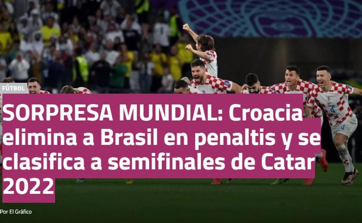 “Llora Brasil”, “Sorpresa Mundial”, “Croacia acaba con el baile”: Prensa internacional reacciona a la eliminación de la Canarinha