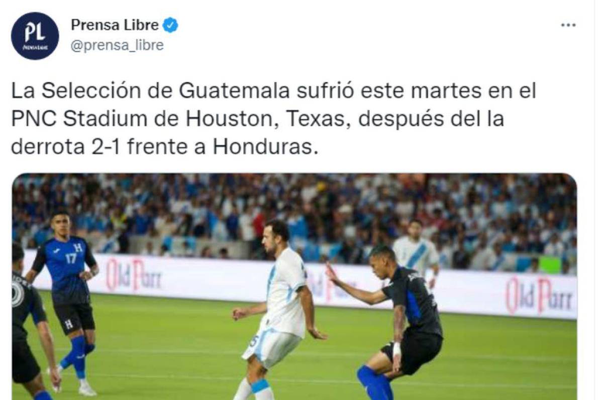 Honduras le remontó a Guatemala: La prensa chapina se mostró muy molesta por el resultado y contenta a la vez por el rendimiento del equipo