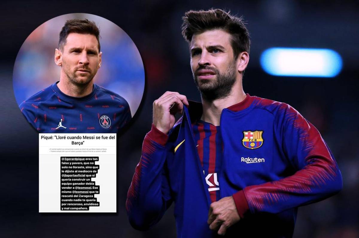Piqué dice que lloró por la salida de Messi del Barcelona y se desata el escándalo: ‘‘Eres tan falso, le dijiste al mediocre de Laporta que tenían que venderlo’’