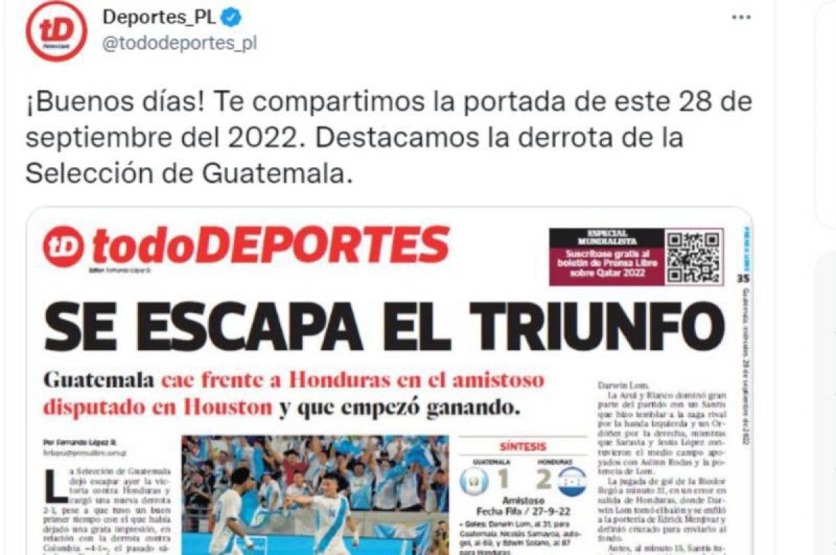 Honduras le remontó a Guatemala: La prensa chapina se mostró muy molesta por el resultado y contenta a la vez por el rendimiento del equipo