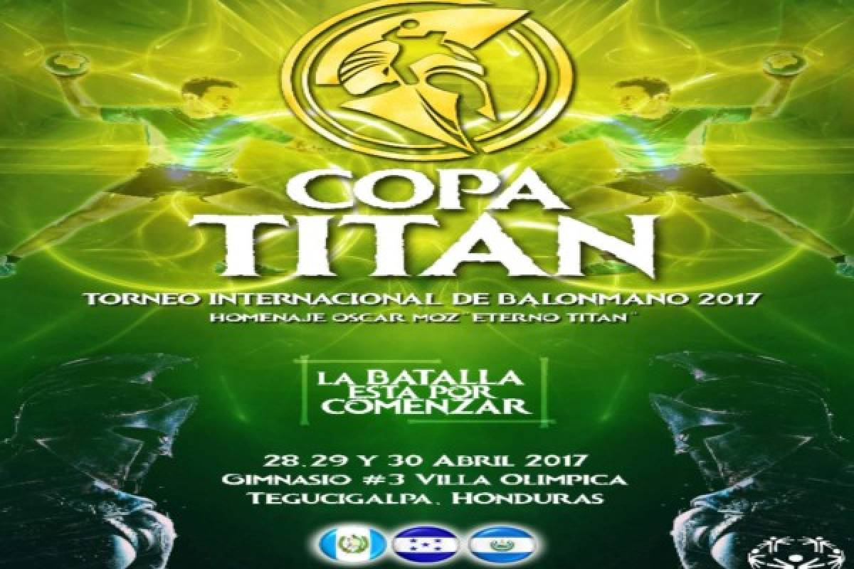 Catrachos buscarán quedarse con la Copa Titán de Balonmano 2017  