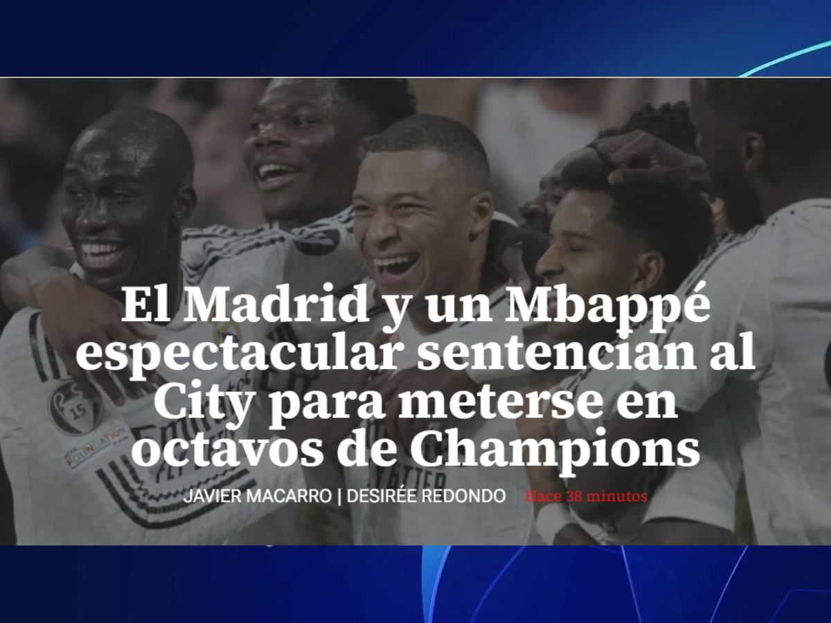 “Mbappé destroza al City”, “El terror de Europa”: Esto dicen los medios de la clasificación de Real Madrid en Champions