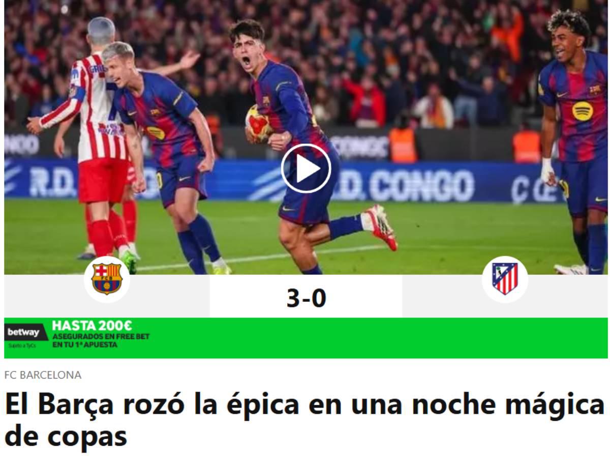 Honor a Barcelona, Al borde de la hazaña: la prensa reacciona tras la eliminación los culés y la clasificación del Atlético