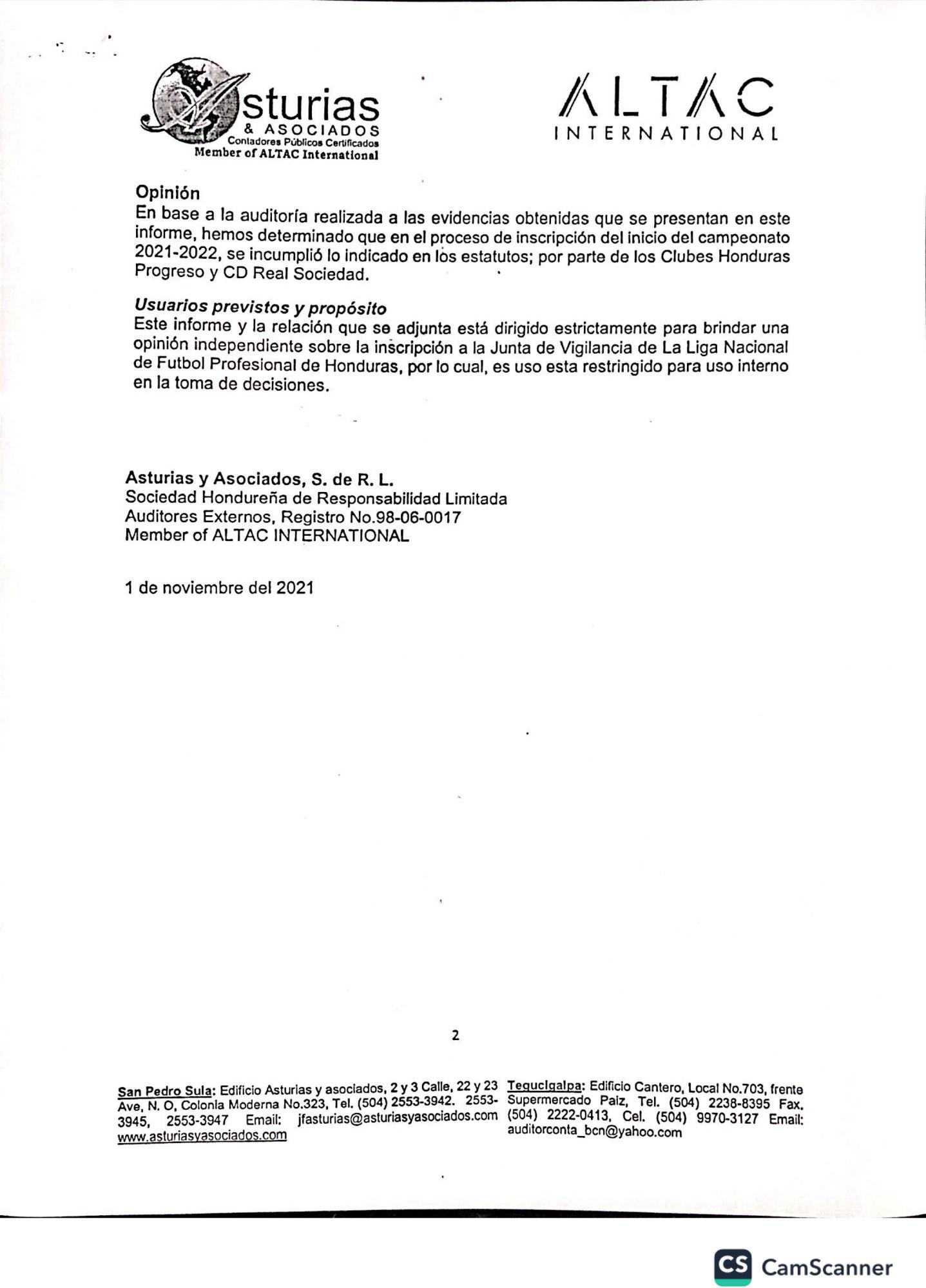 La firma auditora contratada por la Junta de Vigilancia de la Liga Nacional en su opinión, tras analizar el caso, determinó que hubo incumplimiento de Real Sociedad y Honduras Progreso en referencia al artículo 14 de los estatutos de la Liga.