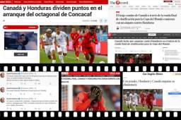 La prensa de Canadá lamentó que Honduras le haya ido a sacar el empate en el arranque de las eliminatorias. Así miran los medios internacionales el trabajo de la H en Toronto. David Faitelson habla muy bien de Honduras.