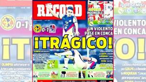 La portada del Diario Récord de México donde dice que Olimpia fue a pegar patadas al Azteca y dejó al América mermado y habla de un 'violento pase' en Concacaf.