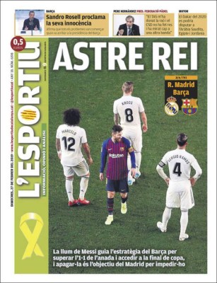 Lionel Messi se roba las portadas del clásico Real Madrid vs Barcelona en Copa del Rey&nbsp;&nbsp;