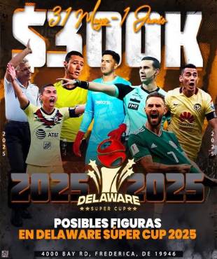 Delaware Super Cup 2025 contará con grandes figuras del fútbol mundial y tremendo jugoso premio económico