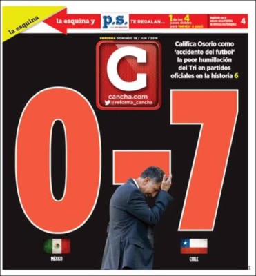 Diarios mexicanos destrozan a su selección en sus portadas tras la goleada ante Chile