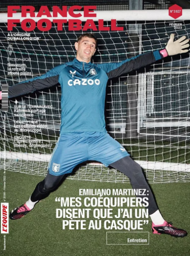 El Dibu Martínez en la portada de France Football: “Mis compañeros dicen que tengo un pedo en la cabeza”.