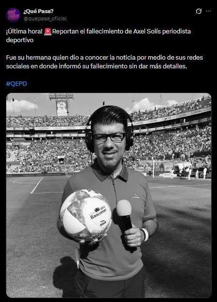 México está consternado: de qué murió Axel Solís, reconocido periodista de Televisa