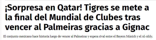 Así reacciona la prensa tras la gesta de Tigres en el Mundial de Clubes y el mensaje del Bayern Múnich