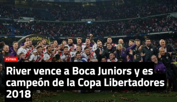¡Campeones! La prensa mundial se rinde ante River tras conquistar la Copa Libertadores