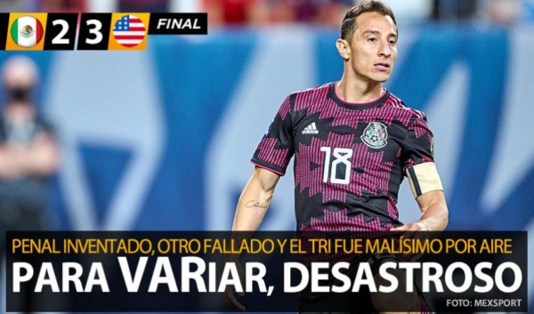 'El VAR y el árbitro mataron a México': Lo que dice la prensa sobre la derrota del Tri contra USA en la Liga de Naciones