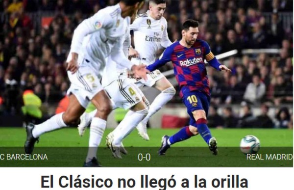 Lo que dice la prensa mundial tras el Barcelona-Real Madrid: 'Mucho fútbol y poca pólvora'