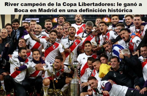 ¡Campeones! La prensa mundial se rinde ante River tras conquistar la Copa Libertadores