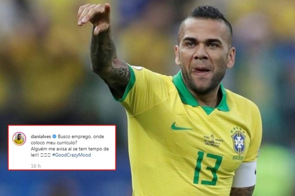 Dani Alves sorprende buscando trabajo: ''¿Dónde dejo mi curriculum?''