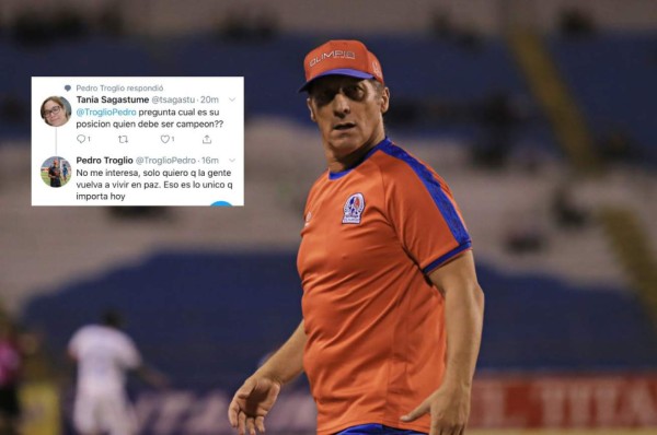 Troglio asegura que 'no me interesa' quien quede campeón, 'solo quiero que la gente vuelva a vivir en paz'