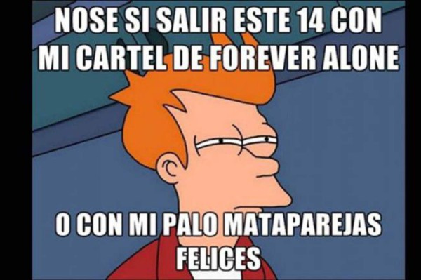 Para reir: Los memes 'liquidan' a los solteros en el día de San Valentín