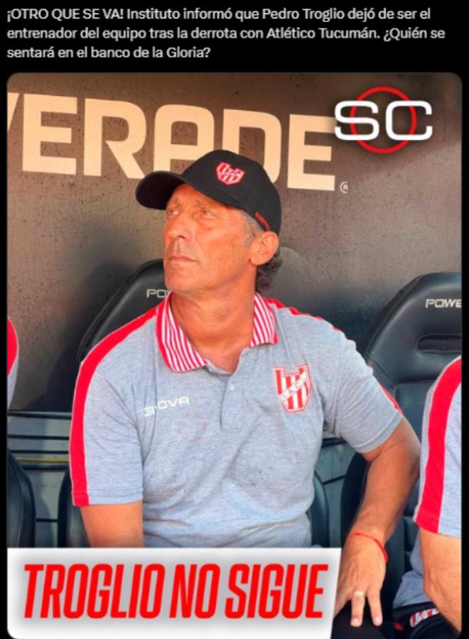 Fin de la era, Nuevo fracaso: así reaccionó la prensa tras el despido de Pedro Troglio del Instituto de Argentina