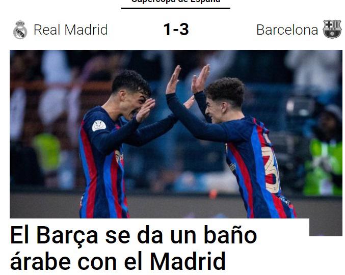“Baño árabe”, “Barcelona devora al Real Madrid”: Prensa internacional reacciona tras el título del Barça en la Supercopa