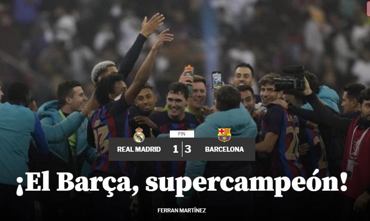 “Baño árabe”, “Barcelona devora al Real Madrid”: Prensa internacional reacciona tras el título del Barça en la Supercopa