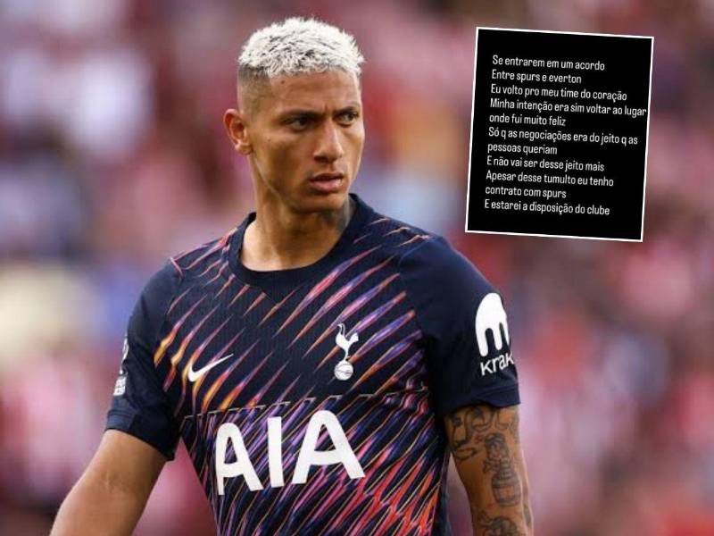 Richarlison publicó un mensaje criticando al Tottenham y afirma que no dejará que decidan su futuro.