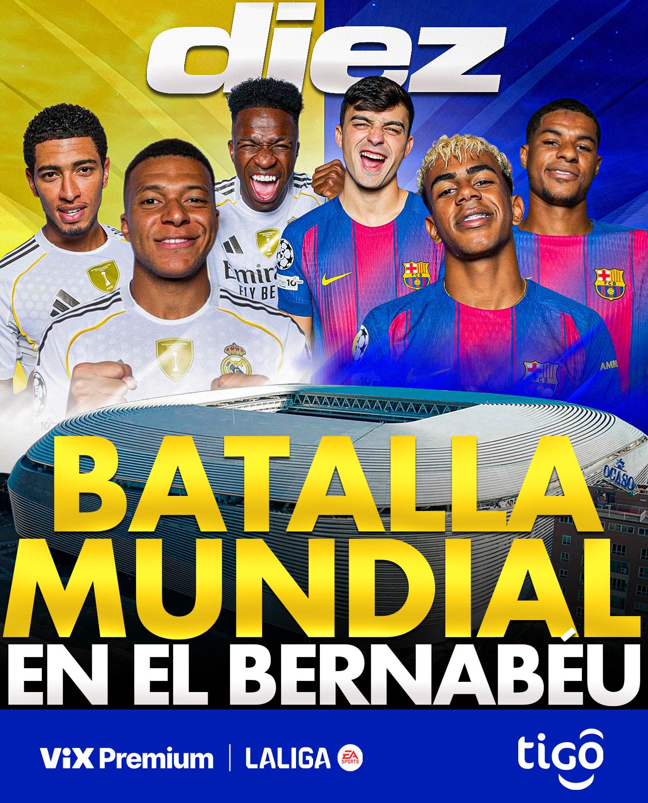 Real Madrid vs Barcelona: Batalla mundial en el Bernabéu
