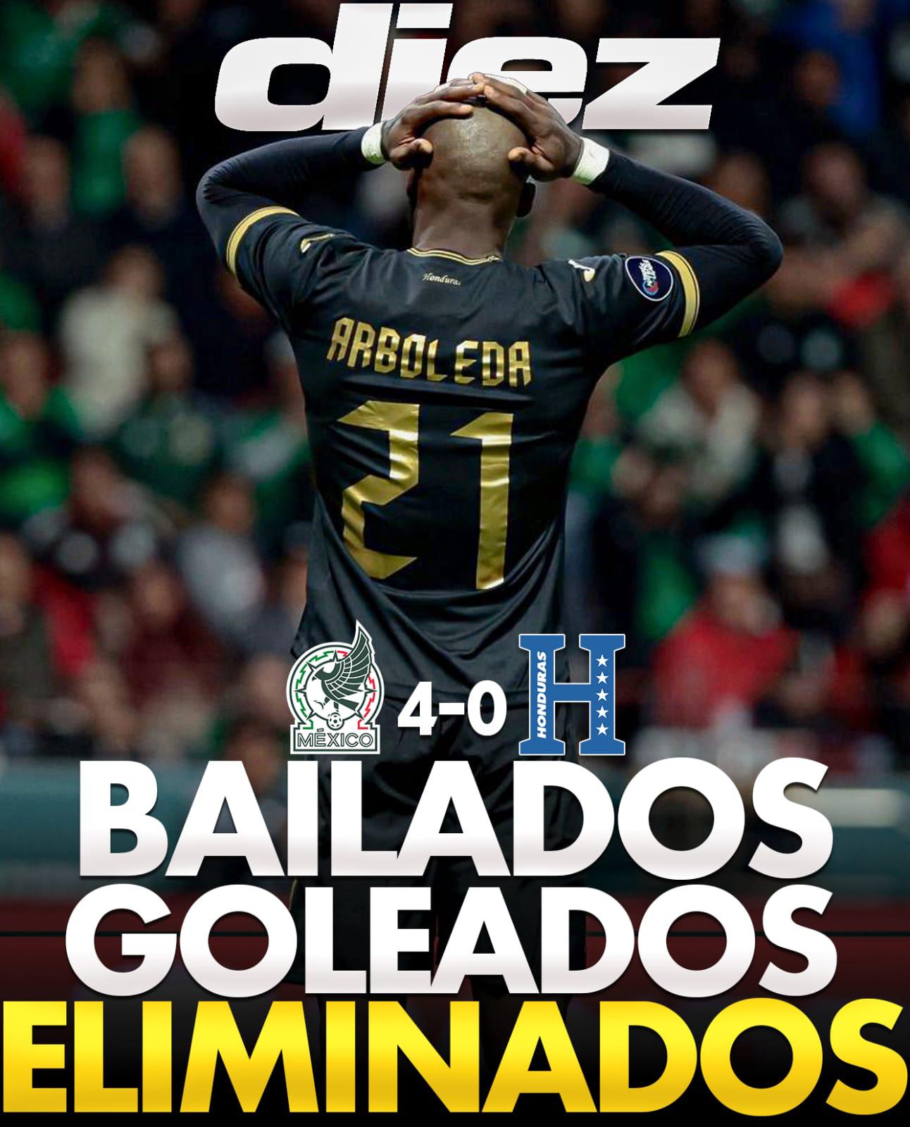 México vs Honduras: Bailados, goleados y eliminados